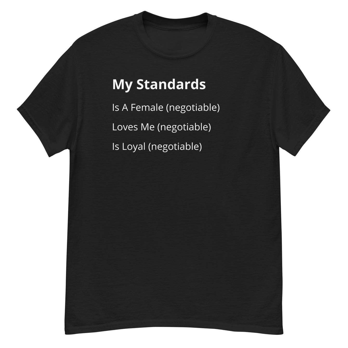 My Standards Female Unisex T-shirt