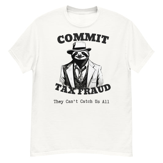 Commit Tax Fraud Sloth Unisex T-shirt