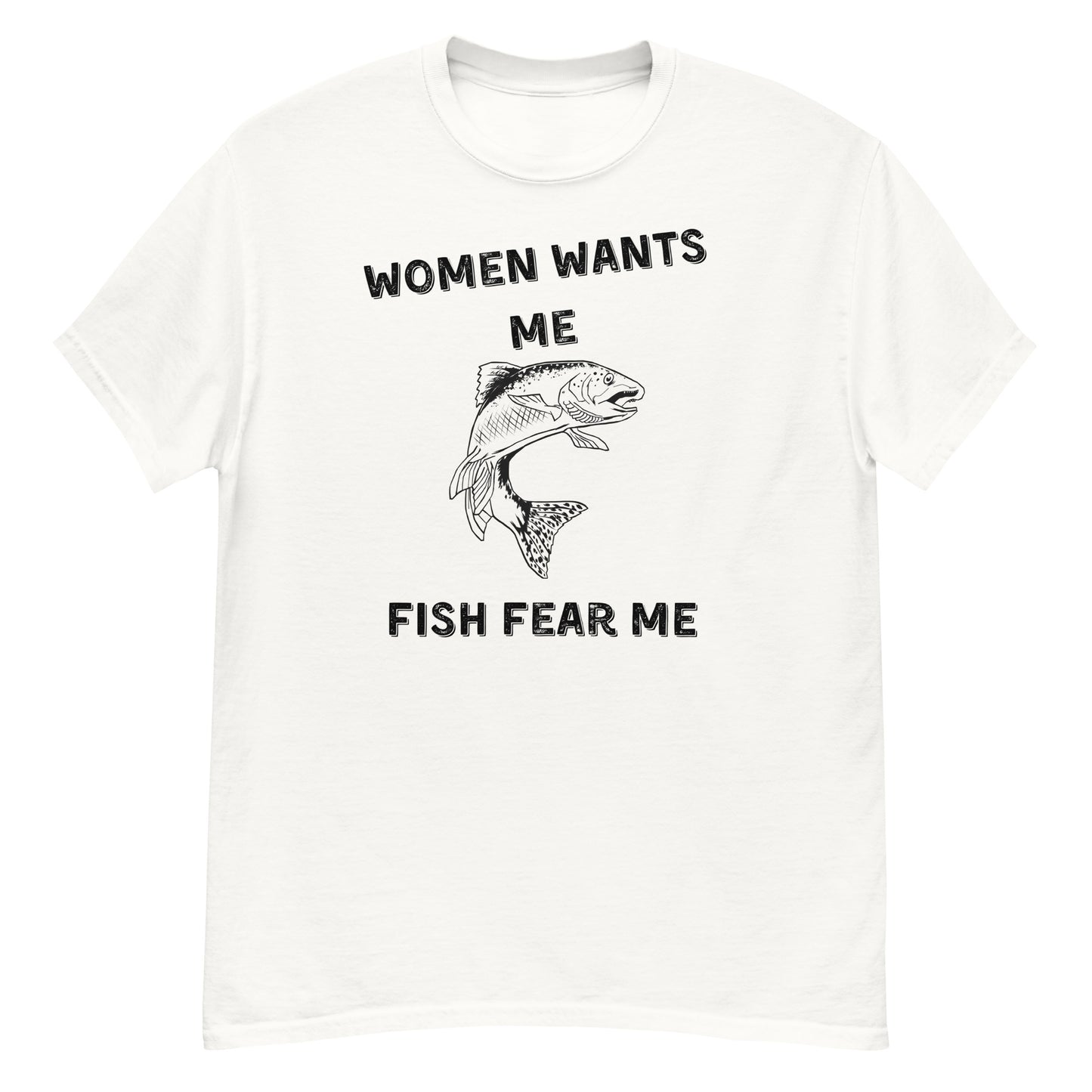 Women Wants Me Fish Fears Me Unisex T-shirt