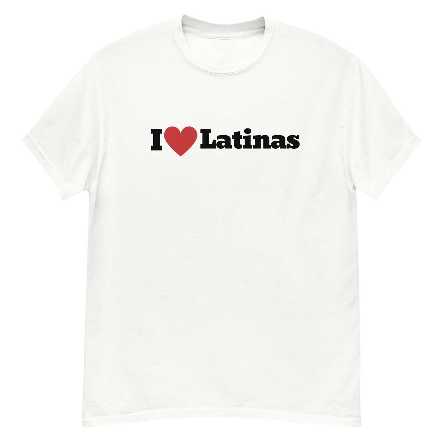 I Love Latinas Unisex Tshirt