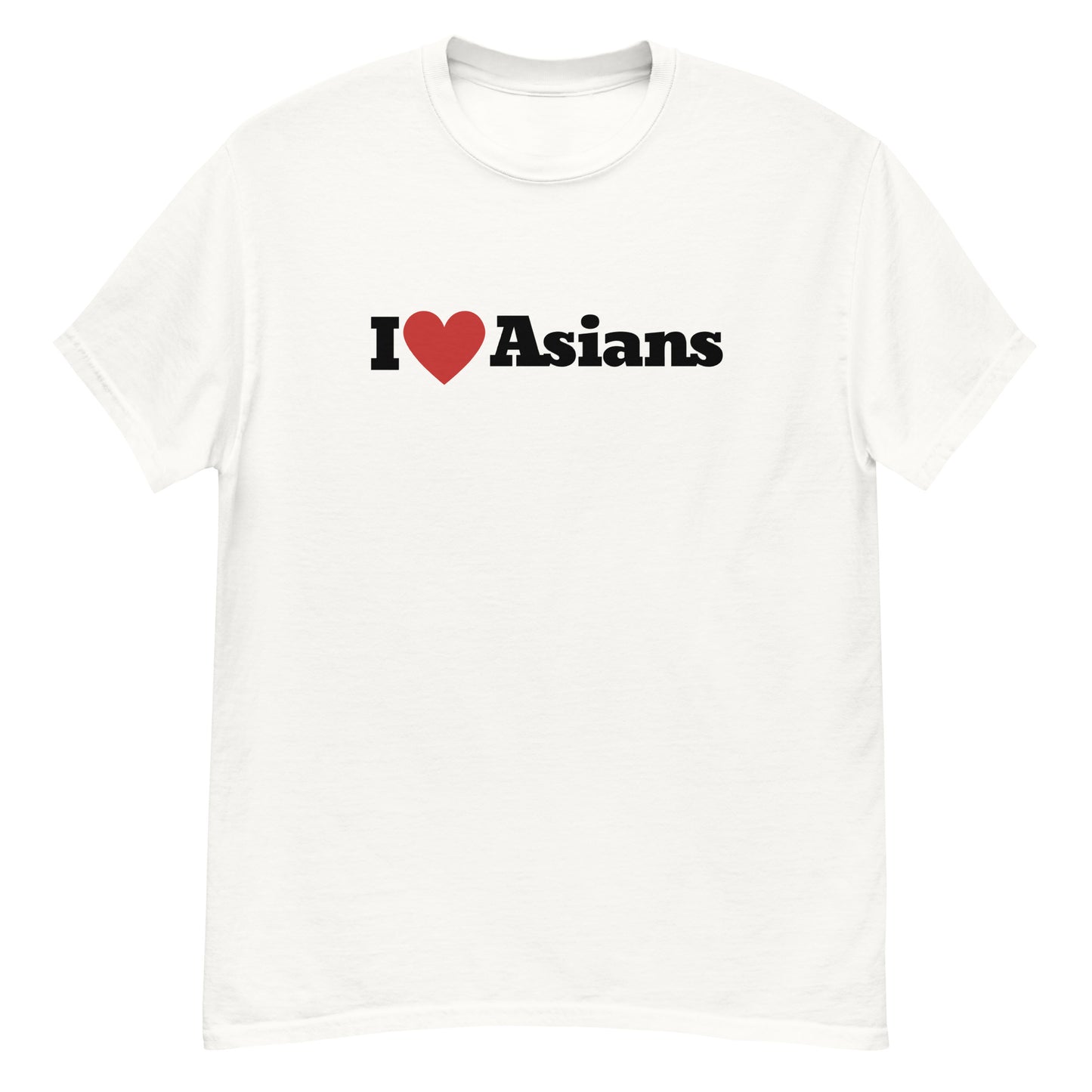 I Love Asians Unisex Tshirt